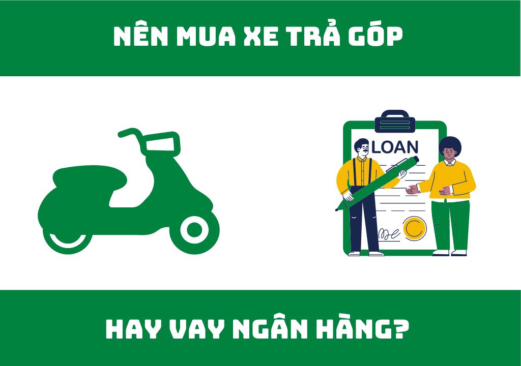 Nên mua xe trả góp hay vay ngân hàng?